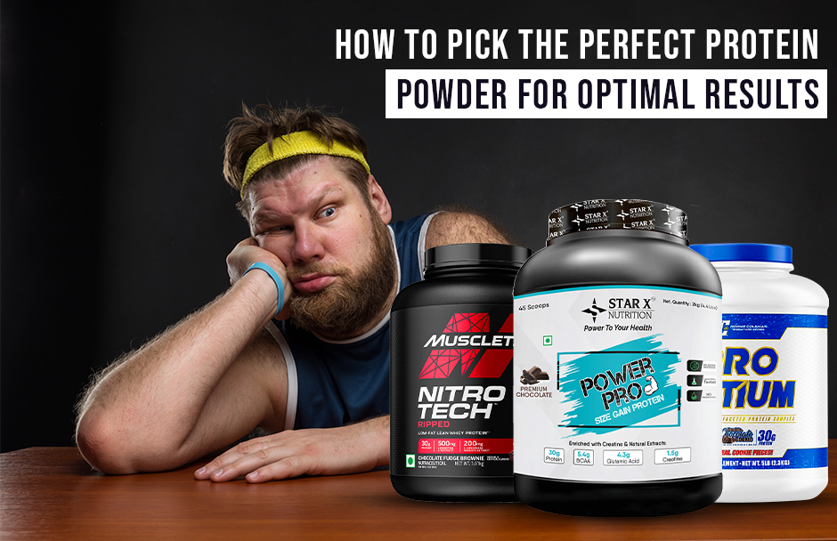 How to Pick the Perfect Protein Powder for Optimal Results